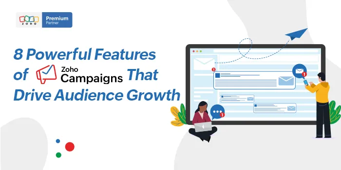 8 Powerful Features of Zoho Campaigns