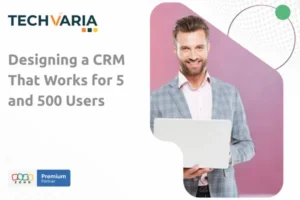 CRM Design for Any Team Size