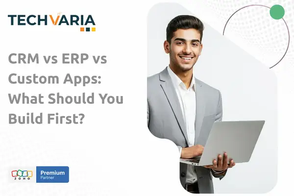 CRM vs ERP vs Custom Apps