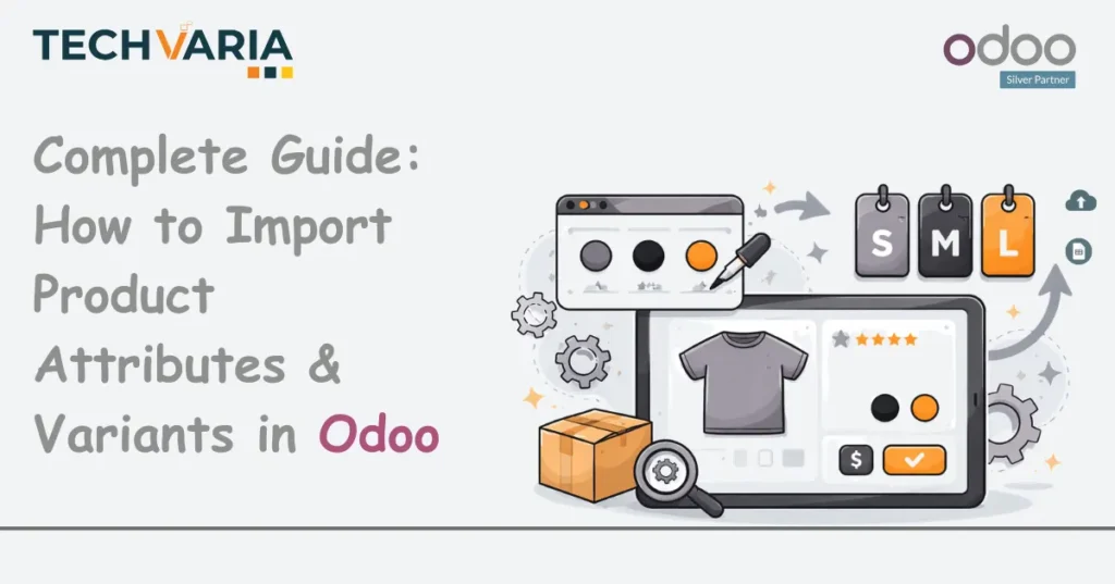 Odoo Product Attributes Variants Import Guide