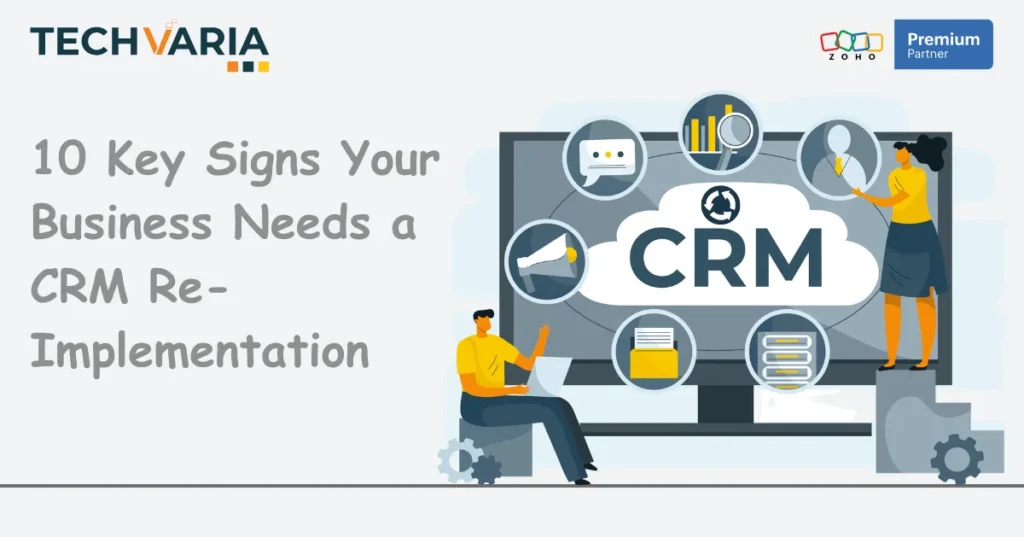 10 Signs Your CRM Needs Re-Implementation