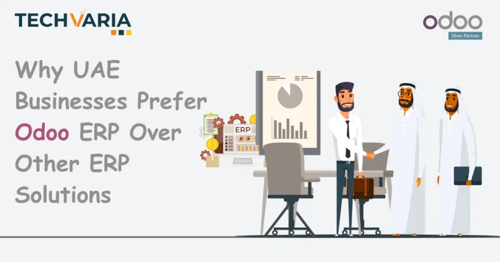 Why UAE Businesses Prefer Odoo ERP Over Other ERP Solutions