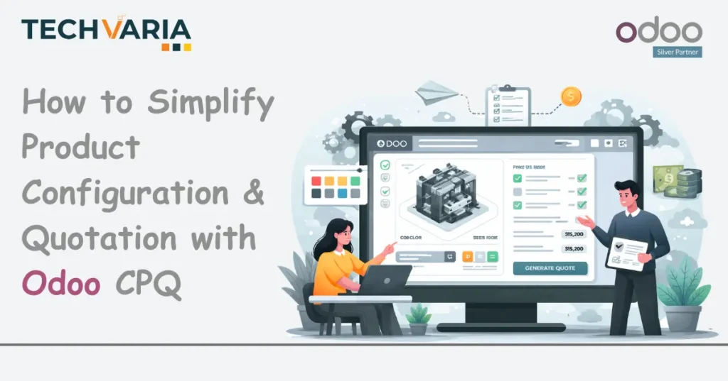 Simplify Product Configuration & Quotation with Odoo CPQ